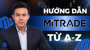 Hướng Dẫn Sử Dụng Website Mitrade Đọc Tin Tức Và Giao Dịch Forex Từ A-Z