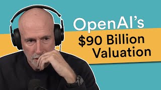 OpenAI’s $90 Billion Valuation | Prof G Markets