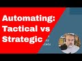 Automating Tactically vs Strategically SauceCon 2020 Preview