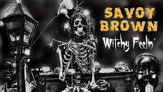 Miniatura de vídeo de "Savoy Brown - Witchy Feeling"