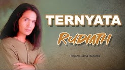 Rudiath RB - Ternyata (Official Music Video)  - Durasi: 4:43. 