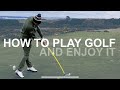 HOW TO PLAY GOLF and ENJOY IT