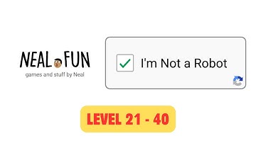 I’m Not a Robot – Neal.fun Game Walkthrough (Levels 21 to 40)