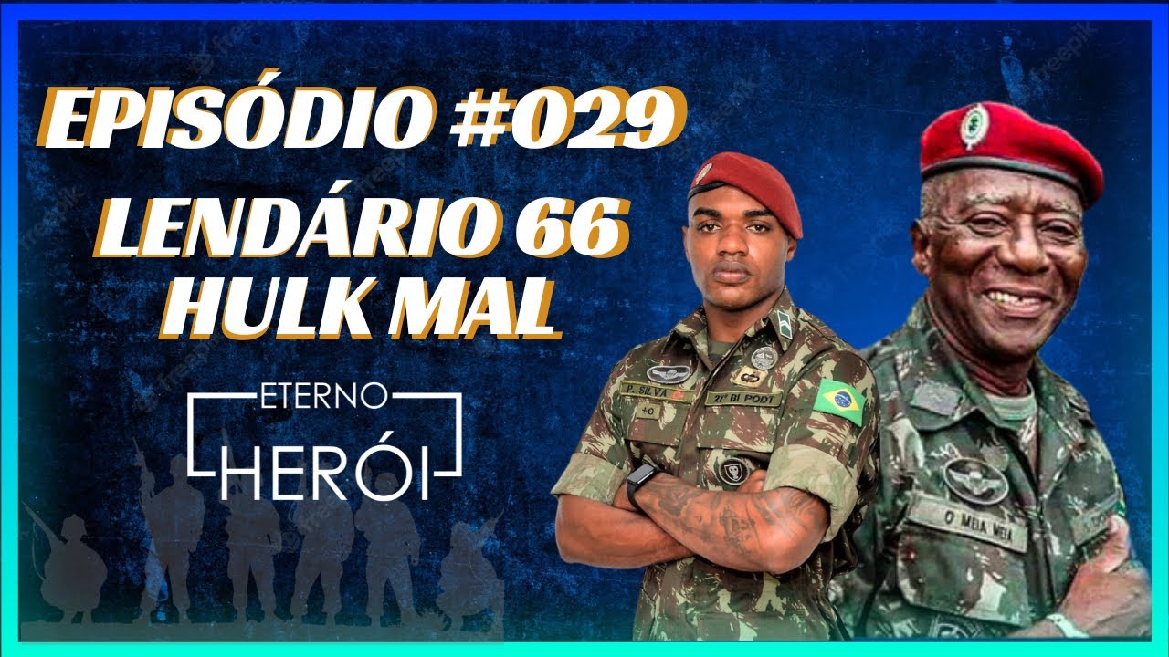 LENDÁRIO 66 E HULK MAL - PAPO DE ETERNO HERÓI - EP 029 