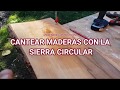 Cómo cantear madera con la Sierra Circular