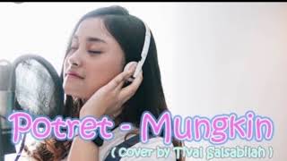 Lagu paling sedih😭 😅--Mungkin_(cover by tival salsabila)