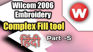 complex fill tool  Wilcom 2006 Embroidery Designing Tutorial in Hindi