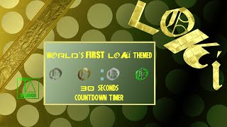30 Seconds Countdown Timer|LOKI Series Theme|Try It!