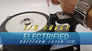 ELECTRIFIED your RACEFORM 1/8 BUGGY LAZER JIG