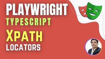 Playwright with TypeScript | XPath Locators ( Session 3)