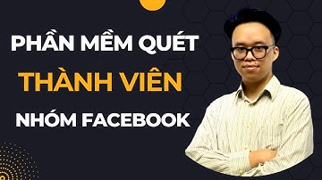 Phần Mềm Quét Thành Viên Nhóm Facebook | Tools Quét UID Nhóm (bản update)