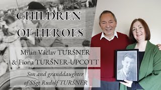 CHILDREN OF HEROES E22: Milan Turšner and Fiona Upcott, son and gdaughter of SSgt. Rudolf Turšner