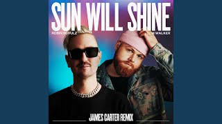 Sun Will Shine (James Carter Remix)