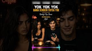 Yok Yok Bana Senden Fayda Yok - Nostalji Pop Sonara Style
