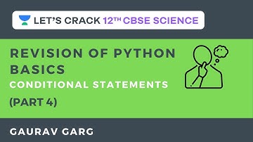 Revision of Python Basics | Part 4 | 12th CBSE Science | Gaurav Garg