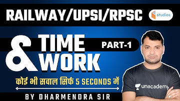 11:00 AM - Railway/UPSI/RPSC 2021 Exams | Maths by Dharmendra Sir | Time & Work (Part-1)