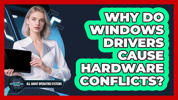 Why Do Windows Drivers Cause Hardware Conflicts? - All About Operating Systems