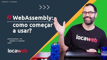 WebAssembly: potencializando a web com desempenho nativo! | Locaweb