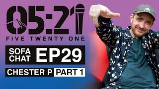  Ep29 Chester P Part 1