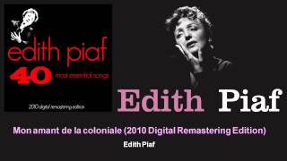 Édith Piaf - Mon amant de la coloniale - 2010 Digital Remastering Edition