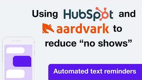 Aardvark: Instantly reduce no-shows to sales meetings with Automated SMS | Google Calendar - Hubspot
