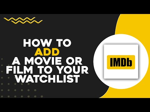 How To Add A Movie Or Film To Your Watchlist On IMDb (Quick & Easy)