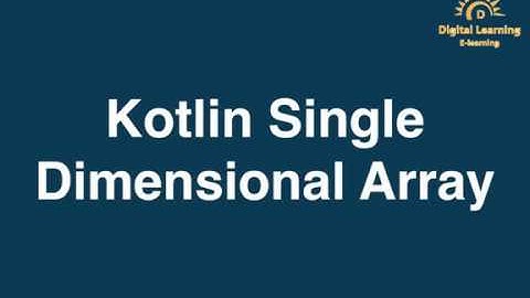 8 Kotlin Single Dimensional Array  | Online Training Download app from below link