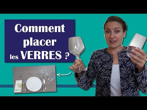 Vidéo: Comment Organiser Les Verres