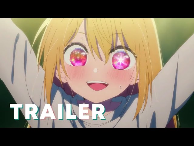 Oshi no Ko Anime's Theatrical Trailer Revealed - ORENDS: RANGE (TEMP)