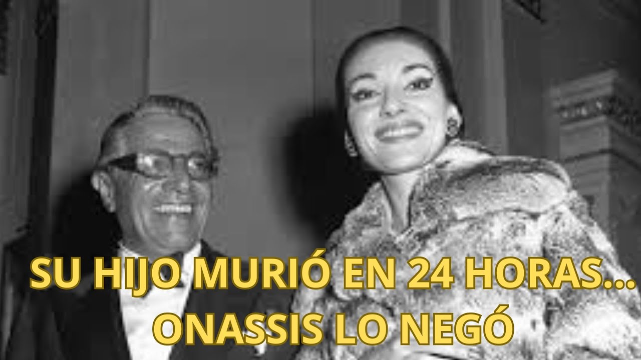 María Callas: Su Hijo Omero Murió a las 24 Horas — Onassis Lo Negó, Ella Murió Llorándolo 17 Años