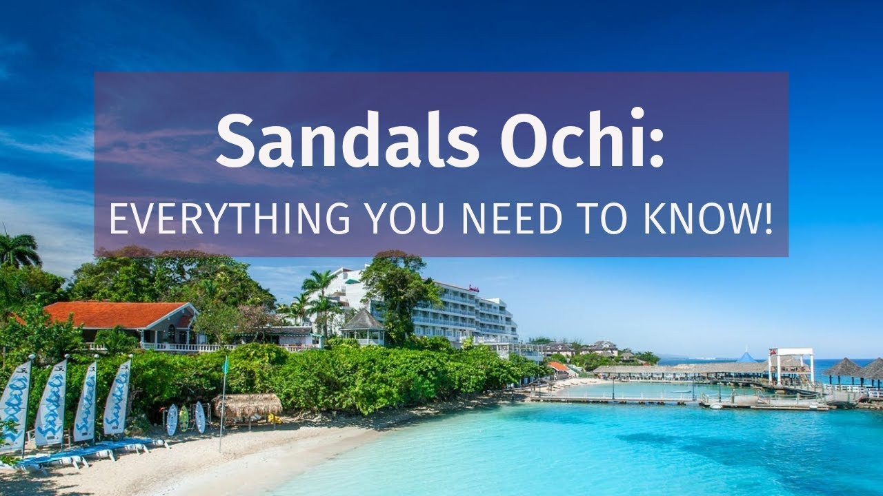 SANDALS OCHI: EVERYTHING YOU NEED TO KNOW! - YouTube