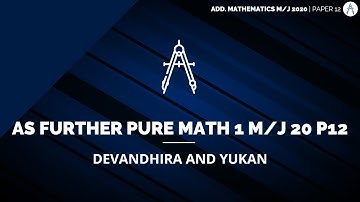 AS Further Pure Mathematics 1 P12 MJ20 | CAIE Maths Papers S1 E9