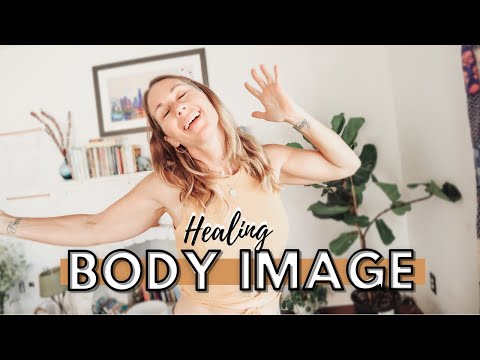 Healing your Body Image and Self Esteem (3 Easy Steps)