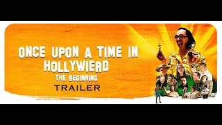 Once Upon A Time in Hollywierd. The Beginning [Official Trailer]