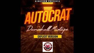 DJ DOTCOM PRESENTS AUTOCRAT DANCEHALL MIX (AUG  - 2025) (EXPLICIT)