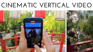 Cinematic Vertical Video with your Phone  - Instagram Stories, TikTok etc