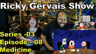 The Ricky Gervais Show - Season 3 Episode 8 Medicine Reaction