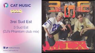 Смотреть клип 3Rei Sud Est - 3 Sud Est (Dj'S Phantom - Club Mix)