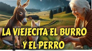 UNA VIEJECITA, EL BURRO Y EL PERRO