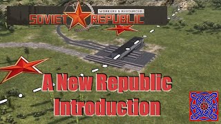 Introduction :: New Republic 1900 Start (Asian Climate)  : Workers & Resources Soviet Republic
