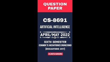 CS8691 ARTIFICIAL INTELLIGENCE QUESTIONS PAPER APRIL/MAY 2022 ANNA UNIVERSITY #shorts