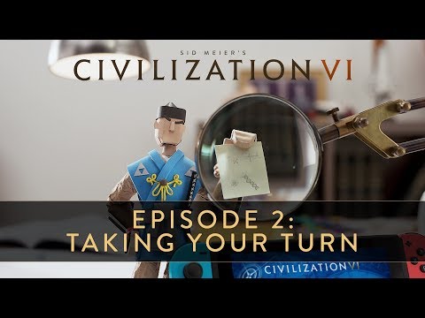 Sid Meier’s Civilization VI – Episode 2: Taking Your Turn