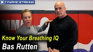 How To Get Your Breathing IQ by Bas Rutten and Dr. Belisa Vranich