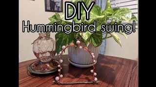 DIY hummingbird swing!