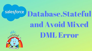 Day 3 Asynchronous Apex: Database.Stateful and Avoid Mixed DMLError