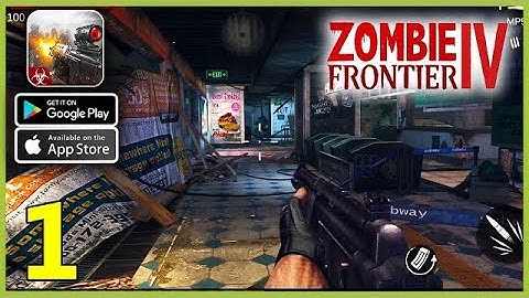 Zombie Frontier IV : Gameplay Walkthrough Part 1 (IOS,Android)