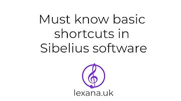 SIBELIUS: Must know basic shortcuts in Sibelius software