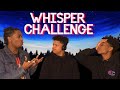 BEST WAY TO PLAY THE WHISPER CHALLENGE!