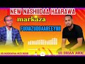 New Nashiidaa Markaza FOOWZUDDAAREEYNII By MusxafaMohammedOfficial