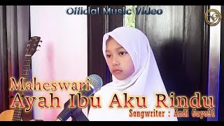 Download lagu Maheswari - Ayah Ibu Aku Rindu ( Lagu Religi terbaru )Lagu Religi menyentuh hati
